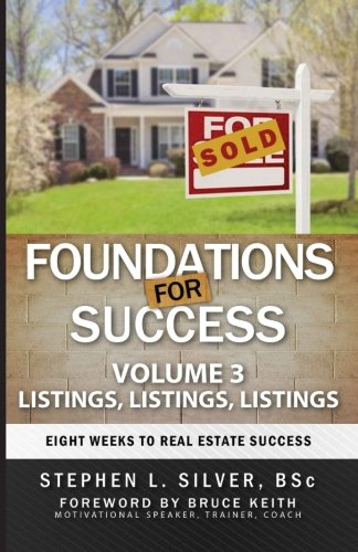 Best! Foundations for Success - Listings, Listings, Listings: Eight Weeks to Real Estate Success (Volume 3 P.P.T