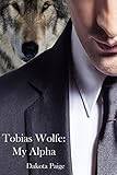 Tobias Wolfe 3: My Alpha