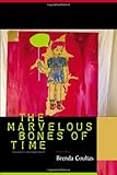 The Marvelous Bones of Time: Excavations and Explanations