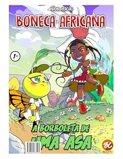 Livro A Borboleta de uma Asa: Boneca Africana (O mundo Educativo da Boneca Africana Livro 1)