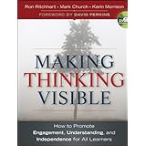 Making Thinking Visible: How to Promote Engagement, Understanding, and Independence for All Learners