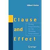 Clause and Effect: Prolog Programming for the Working Programmer