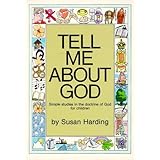 Tell Me about God: Simple Studies in the Doctrine of God for Children by Susan Harding (1991-09-06)