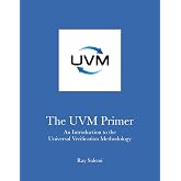The UVM Primer: A Step-by-Step Introduction to the Universal Verification Methodology