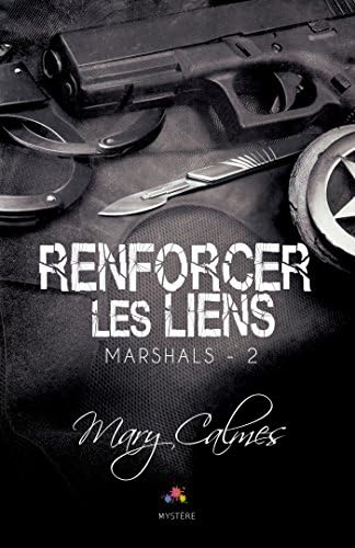 Renforcer les liens: Marshals, T2 (Marshals (2)) (French) Paperback – 27 Sept. 2017