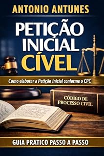 Livro Petição Inicial Cível: Como elaborar a petição inicial conforme o CPC – guia prático passo a passo