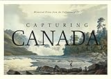 Image de Capturing Canada: Historical Prints from the Collection of EY