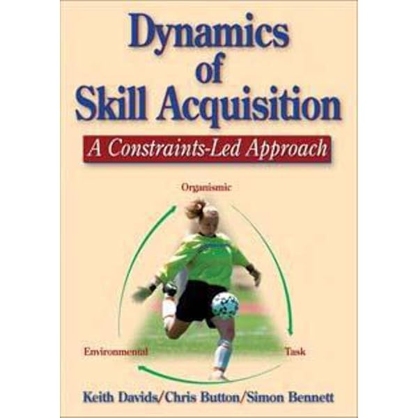 Motor Learning in Practice: A Constraints-Led Approach
