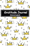 Gratitude Journal: Daily Practice Gratitude With Crown Pattern Cover by 