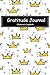 Gratitude Journal: Daily Practice Gratitude With Crown Pattern Cover by 