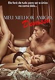 Meu melhor amigo, devasso: A virgem e o devasso #2 (Portuguese Edition)