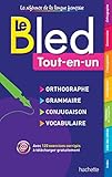 Le BLED Tout-en-Un - orthographe grammaire conjugaison vocabulaire (Bled Reference) (French Edition) by