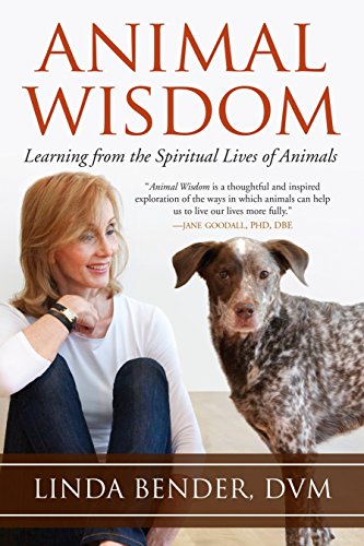 Animal Wisdom: Learning from the Spiritual Lives of Animals (Sacred Activism) by Linda Bender