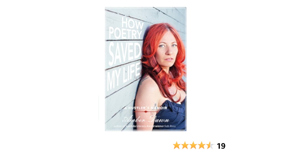 Amazon Com How Poetry Saved My Life A Hustler S Memoir Ebook Dawn Amber Kindle Store