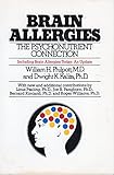 Brain Allergies: The Psychonutrient Connection Including Brain Allergies Today : An Update by