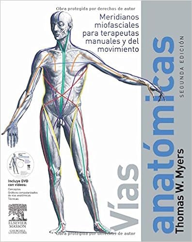 Vias Anatomicas Dvd Meridianos Miofasciales Para Terapeutas Manuales Y Del Movimien Spanish Edition Myers Thomas W 9788445820131 Amazon Com Books