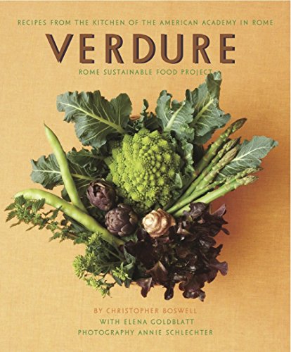 Verdure: Vegetable Recipes from the Kitchen of the American Academy in Rome, Rome Sustainable Food P by Christopher Boswell