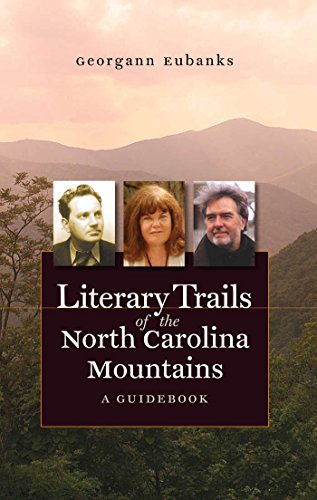 Literary Trails of the North Carolina Mountains: A Guidebook