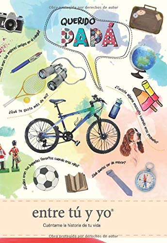 Portada de Querido papá - entre tú y yo: Cuéntame la historia de tu vida
