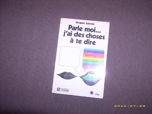 Parle-moi, j'ai des choses à te dire