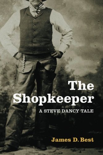 The Shopkeeper (Steve Dancy Tale) by James D. Best