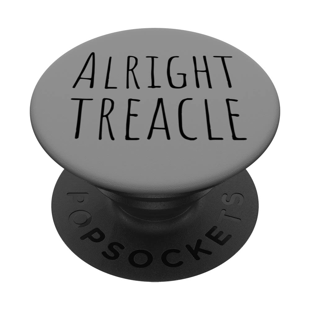 Alright Treacle Cool Retro Cockney London Slang Sayings PopSockets Swappable PopGrip
