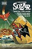Doctor Solar, Man of the Atom Archives Volume 4 by 