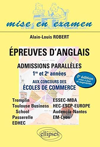 Epreuves d'anglais : Admissions parallèles 1re et 2e années aux concours des écoles de commerce by Alain-Louis Robert