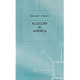 Allegory in America: From Puritanism to Postmodernism (Studies in Literature and Religion)