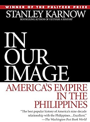 Amazon Com In Our Image America S Empire In The Philippines