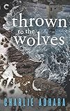 Thrown to the Wolves: A Suspenseful Paranormal Mystery (Big Bad Wolf Book 3) by