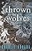 Thrown to the Wolves: A Suspenseful Paranormal Mystery (Big Bad Wolf Book 3) by