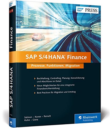Sap S 4hana Finance Ihre Entscheidungshilfe Zur Migration Sap Press Amazon De Salmon Janet Kunze Thomas Reinelt Daniela Kuhn Petra Giera Christian Bucher