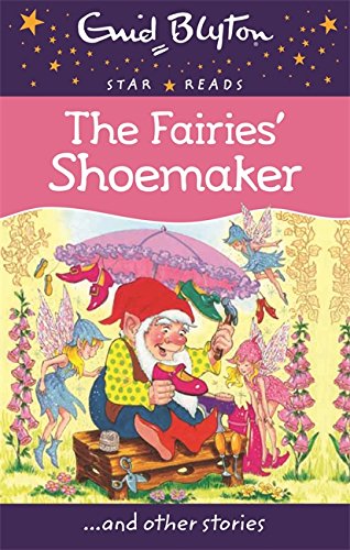 The Fairies' Shoemaker (Enid Blyton: Star Reads Series 5)