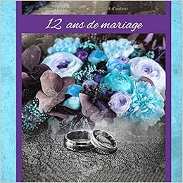 12 Ans De Mariage Livre D Anniversaire Livre D Or Mariage