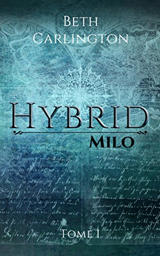 Milo: Hybrid (French Edition)