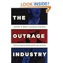 The Outrage Industry: Political Opinion Media and the New Incivility (Studies in Postwar American Political Development)