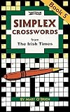 Simplex Crosswords Book 5: from The Irish Times by