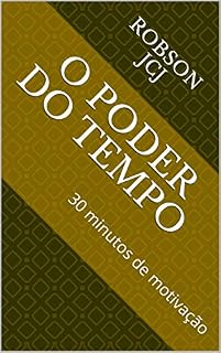 Livro o poder do tempo: 30 minutos de motivação