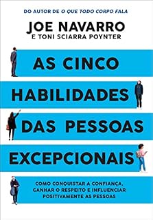 Livro As cinco habilidades das pessoas excepcionais: Como conquistar a confiança, ganhar o respeito e influenciar positivamente as pessoas