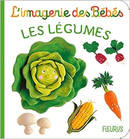Les Legumes L Imagerie Des Bebes French Edition Belineau Nathalie Mekdjian Christelle Amazon Com Books