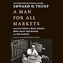 A Man for All Markets: From Las Vegas to Wall Street, How I Beat the Dealer and the Market Audiobook by Edward O. Thorp, Nassim Nicholas Taleb - foreword Narrated by Edward O. Thorp