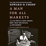 A Man for All Markets: From Las Vegas to Wall Street, How I Beat the Dealer and the Market by