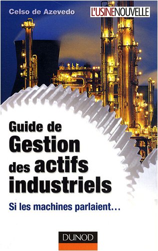 Guide de gestion des actifs industriels (French Edition) by (Paperback)