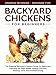 Backyard Chickens for beginners: A complete Backyard Raising Chickens book for Beginners illustrated by Andrew McDeere, Rosanne Fox