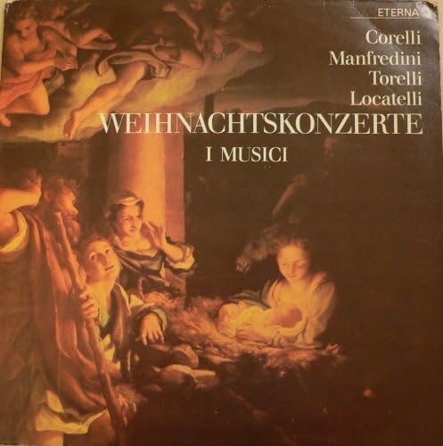 Weihnachtskonzerte Weihnachtsmusik I Musici Corelli Manfredini Torelli Locatelli Concerto Grosso Vinyl Lp I Musici Corelli Manfredini Torelli Locatelli Amazon De Musik amazon de