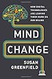 Mind Change: How Digital Technologies Are Leaving Their Mark on Our Brains