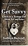 Get Savvy: Letters to a Teenage Girl about Sex and Love