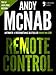 Remote Control (Nick Stone Book 1): Andy McNab's best-selling series of Nick Stone thrillers - now available in the US, with bonus material