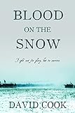 Blood on the Snow (The Soldier Chronicles Book 3)